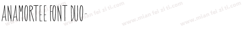 Anamortee Font Duo字体转换